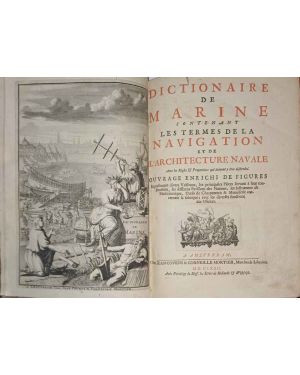 Dictionaire de marine contenant les termes de la navigation et de l'architecture navale avec les règles & proportions... Ouvrage enrichi de figures ...