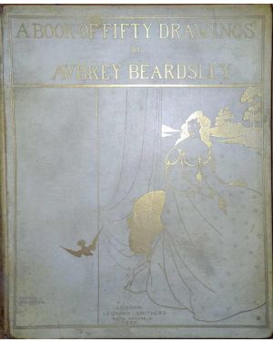 A Book of Fifty Drawings by Aubery Beardsley. With an iconography by Aymer Vallance. 