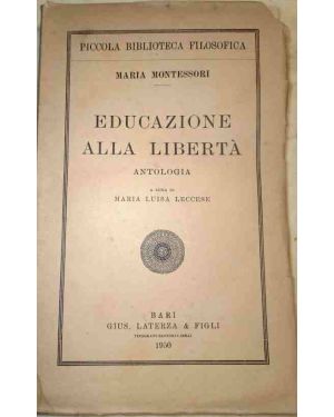 Educazione alla libertà. Antologia a cura di Maria Luisa Leccese.