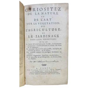 Curiositez de la nature et de l'art sur la vegetation: ou l'agriculture, et le jardinage dans leur perfection: où l'on voit le secret de la multiplication du blé, & les moyens d'augmenter considérablement le revenu des biens de la campagne ...