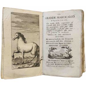 Il grande marescalco francese, che tratta della cognizione de' cavalli, delle loro malattie, e della lor guarigione, come pur delle loro purghe, e di piu altre cose utilissime e necessarie alla cura, e al governo de medesimi opera di tre diversi autori