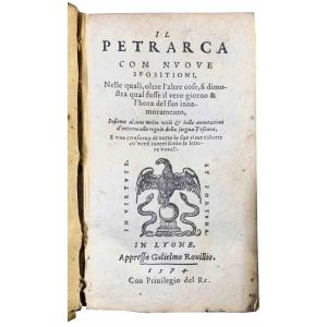 Il Petrarca con nuove spositioni, nelle quali, oltre l'altre cose, si dimostra qual fusse il vero giorno & l'hora del suo innamoramento, insieme alcune molto utili & belle annotationi d'intorno alle regole della lingua toscana ...