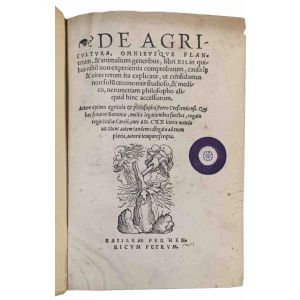 De agricultura, omnibusque plantarum, & animalium generibus, libri 12. in quibus nihil non experientia comprobatum, causaque & vires rerum ita explicatae, ut confidamus non solum oeconomiae studioso, & medico, verumetiam philosopho ...