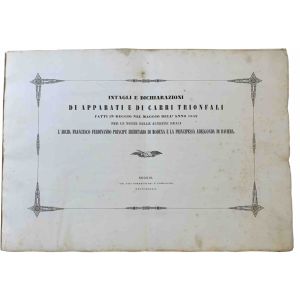 Intagli e dichiarazioni di apparati e di carri trionfali fatti in Reggio nel maggio dell'anno 1842 per le nozze delle Altezze Reali l'Arcid. Francesco Ferdinando principe ereditario di Modena e la principessa Adelgonda di Baviera ...