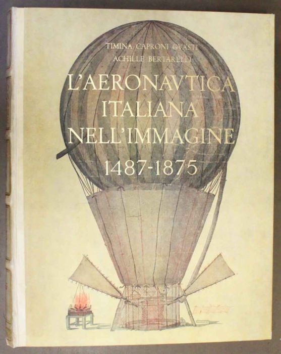 L aeronautica italiana nell immagine 1487 1875. Bibliografia di