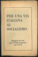 Per una vita italiana al socialismo. Progetto di tesi per l'VIII congresso del PCI. Supplemento a L'Unità 