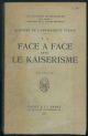 Face a face avec le Kaiserisme: mémoires de l'ambassadeur Gerard 