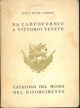 Da Campoformio a Vittorio Veneto. Catalogo del museo del Risorgimento.
