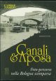  Canali & Aposa. Foto - precorso nella Bologna scomparsa 