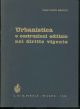  Urbanistica e costruzioni edilizie nel diritto vigente. Piani regolatori, piani di lottizzazione, piani paesaggistici, regolamenti edilizi, zone di rispetto, licenza di costruzione, tutela dei terzi. Quinta edizione 