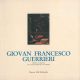 Giovan Francesco Guerrieri. Dipinti e disegni - un accostamento all'opera In Appendice: Augusto Vernarecci. Di tre artisti fossombronesi (1892) 