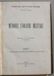  Memorie storiche militari. Fascicolo I  e II e III del 1912. La spedizione della marina Sarda a Tripoli nel 1825. La spedizione francese in Tunisia, La spedizione inglese in Egitto nel 1882. la legione del Sannio e i Cacciatori del Vesuvio nel 1860, la r