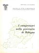 La I Comprensori nella provincia di Bologna. Studi, documenti,statistiche e bibliografia 