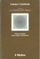 Valutare l'ambiente. Costi e benefici nella politica ambientale 