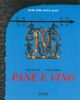  Italia della nostra gente. Pane e vino 