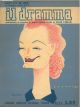 Il dramma: quindicinale di commedie di grande sucesso. 1938, n. 292 In copertina caricatura di Sarah Ferrati di Onorato cover with a colored caricature of Onorato 