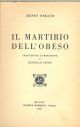 Il martirio dell'obeso Traduzione e prefazione di L. Fiumi 
