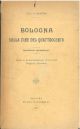  Bologna sulla fine del quattrocento. Saggio storico, studi di amministrazione, criminalità, religione, economia 