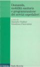 Domanda, mobilità sanitaria e programmazione dei servizi ospedalieri 