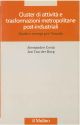 Cluster di attività e trasformazioni metropolitane post-industriali. Quattro esempi per Venezia 