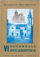 Sesta decennale Eucaristica. Parrocchia di S. Maria delle Grazie 
