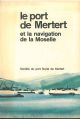 Le port de Mertert et la navigation de la Moselle 