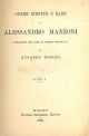  Opere inedite o rare di Alessandro Manzoni pubblicate per cura di P. Brambilla VOL. I 