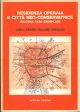  Residenza operaia e città neo-conservatrice. Bologna caso esemplare 