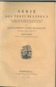  Serie di testi di lingua e di altre opere importanti nella italiana letteratura scritte dal secolo XIV al XIX. Quarta edizione riveduta, emendata e notabilmente accresciuta 