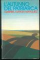 L' Autunno del patriarca. Traduzione di A. Cicogna.