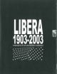 Libera. 1903 - 2003. Memoria di un architetto moderno 