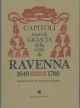 Capitoli sopra la grascia della città di Ravenna 1649 e 1780 Presentazione di D. Berardi 