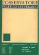 L' osservatore politico letterario. Rivista mensile diretta da Giuseppe Longo. 1973/7. In evidenza: Il segreto di Gadda. Napoleone e la religione 