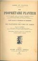 Le Propriétaire planteur, traité pratique et économique des reboisements et des plantations des parcs et jardins. Troisièeme édition revue et augmentée 