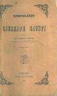 Epistolario di Giuseppe Giusti ordinato da Giovanni Frassi e preceduto dalla vita dell'autore 