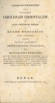  Animadversiones circa curandam Choleram Orientalem et alios epidemicos morbos in Regno Hungariae nunc vigentes secundum captas hactenus observationes exaratae 