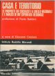  Casa e territorio. Le proposte dei socialisti a livello nazionale e l'analisi di un'esperienza regionale. Prefazione di P. Babbini. A cura di G. Crocioni 