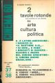 Cinema 60. Mensile di cultura cinematografica. Anno IV, N° 37 e 38. Due tavole rotonde (una sovietica e una italiana) su arte, cultura e politica.