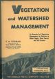  Vegetation and watershed management. An Appraisal of Vegetation Management in Relation to Water Supply, Floor Control, and Soil Erosion 