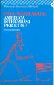 America istruzioni per l'uso. Nuova edizione Traduzione di E. Ganni 