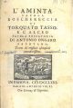 L' Aminta. Favola boschereccia di Torquato Tasso e 'Alceo. Favola pescatoria di Antonio Ongaro padovano tratte da' migliori esemplari emendatissime 