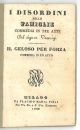 I disordini nelle famiglie. Commedia in tre atti. Il geloso per forza. Commedia in un atto 