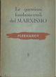 Le questioni fondamentali del marxismo A cura di A. D'Ambrosio 