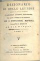  Dizionario di belle lettere composto dalli signori D'Alembert, Diderot, Marmontel ed altri letterati di Francia per l'Enciclopedia Metodica tradotto e regolato ad uso d'Italia 