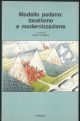  Modello padano: localismo e modernizzazione. Società e politica nella pianura occidentale bolognese 