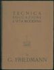 Tecnica, educazione e vita moderna. Traduzione di A. Franceschini.