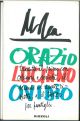  Orazio, Luciano, Ovidio tradotti il primo con coscienza e serietà, il secondo col dovuto rispetto, e il terzo per puntiglio 