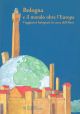  Bologna e il mondo oltre l'Europa. Viaggiatori bolognesi in cerca dell'Altro. Catalogo mostra: Bologna, ottobre 2000 - gennaio 2001 