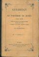 Gulistan ou le parterre de roses. Accompagné de notes... par Ch. Defrémery