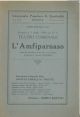 L' Amfiparnaso. Comedia Harmonica in tre atti e un prologo di Horatio Vecchi (1551-1605). Teatro Comunale di Bologna, aprile 1914 